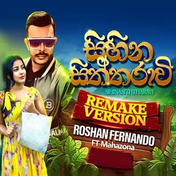 Sihina Siththaravi (Remake) MP3 Download - Roshan Fernando ft Mahazona Cover Image